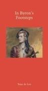 Tessa De Loo, Tessa Deloo, Tessa de Loo - In Byron''s Footsteps