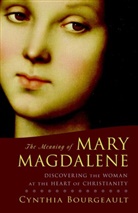 Cynthia Bourgeault - Meaning of Mary Magdalene the