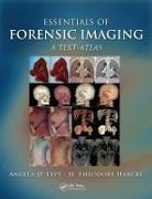 H. Theodore Harcke, Jr. Harcke, H. Theodore Harcke Jr., Angela D. Levy, Angela D. Harcke Levy, Angela D. Harcke Jr. Levy... - Essentials of Forensic Imaging