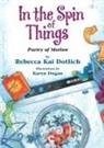 Rebecca Kai Dotlich, Karen Dugan, Karen Dugan - In the Spin of Things