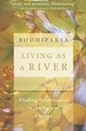 Bodhipaksa - Living As a River