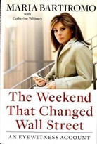 Maria Bartiromo - The Weekend That Changed Wall Street