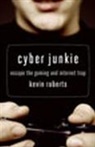 Kevin Roberts - Cyber Junkie
