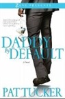 Pat Tucker - Daddy By Default