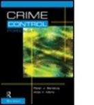 Peter Benekos, Peter J Benekos, Peter J. Benekos, Peter J./ Merlo Benekos, Elsevier, Alida Merlo... - Crime Control, Politics & Policy