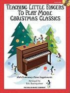 Eric (CRT) Baumgartner, Hal Leonard Corp, Hal Leonard Publishing Corporation - Teaching Little Fingers to Play More Christmas Classics