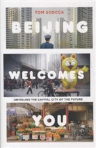 Tom Scocca - Beijing Welcomes You