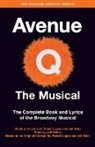 Jeff Marx, Jeff Whitty, Jeff/ Lopez Whitty, Robert Lopez, Jeff Marx - Avenue Q: the Musical