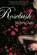 Michele Jaffe - Rosebush