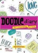 Dawn DeVries Sokol, Dawn Sokol, Dawn Devries Sokol - Doodle Diary - Art Journaling for Girls