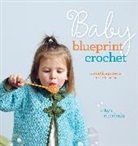 Robyn Chachula, Chachula Robyn - Baby Blueprint Crochet