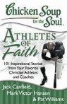 Jack Canfield, Mark Victor Hansen, Pat Williams - Chicken Soup for the Soul: Athletes of Faith