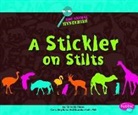 Gillia M. Olson, Gillia M./ Saunders-Smith Olson, Gail Saunders-Smith - Stickler on Stilts