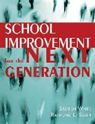 Raymond L. Smith, Stephen White - School Improvement for the Next Generation