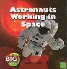 Angela Royston, Helen Royston - Astronauts Working in Space