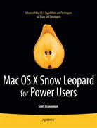 Scott Granneman - Mac OS X Snow Leopard for Power Users