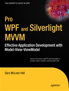 Gary Hall, Gary McLean Hall - Pro WPF and Silverlight MVVM