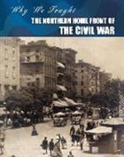Roberta Baxter, Megan Cotugno - The Northern Home Front of the Civil War