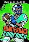 Jake Maddox, Jake/ Tiffany Maddox, Sean Tiffany - Quarterback Comeback