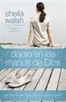 Sheila Walsh - Dejalo En Las Manos De Dios
