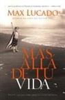 Max Lucado - Más allá de tu vida