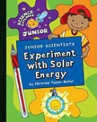 Christine Taylor-Butler - Junior Scientists: Experiment with Solar Energy