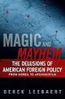Derek Leebaert - Magic and Mayhem