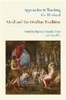 Barbara Weiden (EDT) Boyd, Barbara Weiden Boyd, Cora Fox, Barbara Weiden Boyd - Approaches to Teaching the Works of Ovid and the Ovidian Tradition