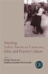 Edvige (EDT)/ Zamboni Mccormick Giunta, Edvige Giunta, Kathleen Zamboni Mccormick - Teaching Italian American Literature, Film, and Popular Culture