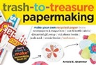 Arnold Grummer, Arnold E. Grummer - Trash-to-treasure Papermaking