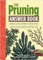 Lewis Hill, Lewis/ O&amp;apos Hill, Lewis/ O'sullivan Hill, Penelope O'Sullivan, Penny sullivan - The Pruning Answer Book