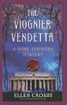 Ellen Crosby - The Viognier Vendetta