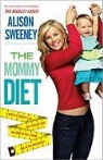 Alison Sweeney, Alison J. Sweeney - The Mommy Diet
