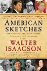 Walter Isaacson - American Sketches