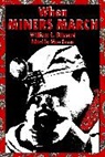 William C Blizzard, William C. Blizzard, Blizzard William C., Wess Harris - When Miners March