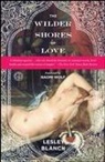 Lesley Blanch - The Wilder Shores of Love