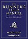 Mark Remy, Mark/ Runner&amp;apos Remy, Mark/ Runner's World Magazine Remy, Editors Of Runner's World, s World Magazine, Runner's world - The Runner's Field Manual