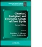Anna Sikorski Kolakowska, Kolakowska Anna, Zdzislaw Z. E. Kolakowska Sikorski, Anna Kolakowska, Zdzislaw Z. E. Sikorski, Sikorski Zdzislaw Z. E. - Chemical, Biological, and Functional Aspects of Food Lipids