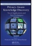 Francesco (Yahoo! Research Bonchi, Francesco Ferrari Bonchi, Bonchi Francesco, Francesco Bonchi, Francesco (Yahoo! Research Bonchi, Elena Ferrari... - Privacy-Aware Knowledge Discovery