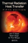 John R. Howell, John R. Siegel Howell, M. Pinar Menguc, Robert Siegel - Thermal Radiation Heat Transfer