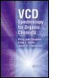 James R. Cheeseman, Cheeseman James R., Frank J. Devlin, Devlin Frank J., Philip J. Stephens, Philip J. Devlin Stephens... - Vcd Spectroscopy for Organic Chemists