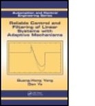 Guang-Hong Yang, Guang-Hong (Northeastern University Yang, Guang-Hong Ye Yang, Yang Guang-Hong, Dan Ye, Dan (Northeastern University Ye... - Reliable Control and Filtering of Linear Systems With Adaptive