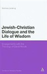 Matthew Levering, Matthew Levering - Jewish-Christian Dialogue and the Life of Wisdom