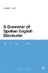 Gerard O'Grady, Siobhan Chapman - A Grammar of Spoken English Discourse