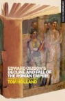 Tom Holland - Edward Gibbon''s Decline and Fall of the Roman Empire