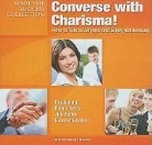 Jim Rohn, Brian Tracy - Converse with Charisma!: How to Talk to Anyone and Enjoy Networking (Audio book)