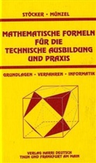 Robert Münzel, Horst Stöcker - Mathematische Formeln für die technische Ausbildung und Praxis