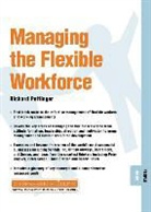Pettinger, R Pettinger, Richard Pettinger - Managing the Flexible Workforce
