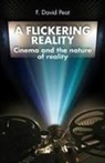 David F Peat, F David Peat, F. David Peat - Flickering Reality