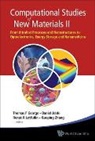 Daniel Jelski Et Al Thomas F George, Thomas F George, Thomas F. George, Daniel Jelski, Daniel A Jelski, Renat R Letfullin... - COMPUTATION STUDIES OF NEW MATERIALS II